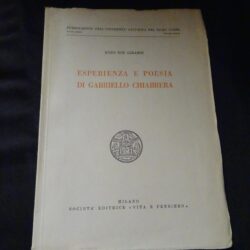 Esperienza e poesia di Gabriello Chiabrera – Enzo Noè Girardi – Milano 1950 – Società editrice >