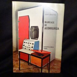Manuale di audiologia – Guido Moretto – Levrotto & Bella – Torino 1968