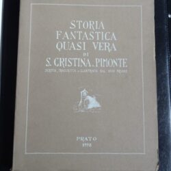 Storia fantastica quasi vera – S.Cristina a Piemonte – Prato 1978