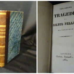 Tre nuove tragedie di Silvio Pellico da Salluzzo – Livorno 1832
