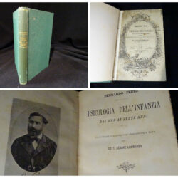 Bernardo Perez Psicologia dell’infanzia dai tre ai sette anni  – Traduzione italiana con prefazione e note del Dott. Cesare Lombroso, con ritratto dell’autore – 1887