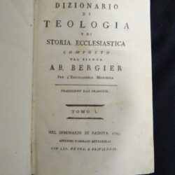 Dizionario di Teologia e di storia ecclesiastica – A.B. Bergier – Padova Tommaso Bettinelli 1793-94 – Tomo I-VI