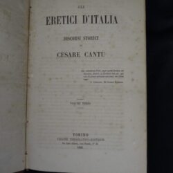 Cantù Gli eretici d’Italia discorsi storici – Torino UTET 1865 Vol.3