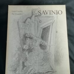 Savinio disegni immaginari – Luigi Cavallo Pia Vivarelli – Edizioni Tega 1984