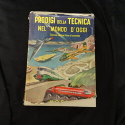 Prodigi tecnica nel mondo d’oggi – Seconda ediz. Hoepli 1954