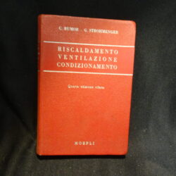 Riscaldamento ventilazione condizionamento – Quarta ediz. Hoepli 1950